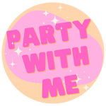 Party With Me